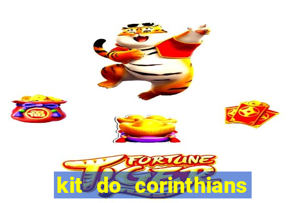 kit do corinthians dls 2021